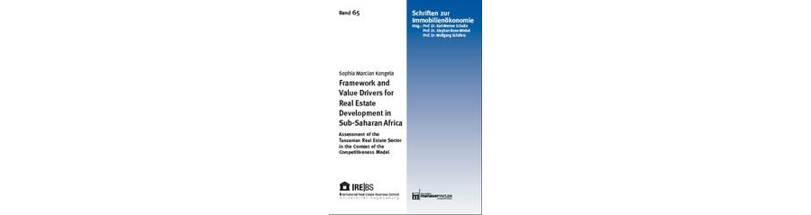 Framework and Value Drivers for Real Estate Development in Sub-Saharan Africa: Assessment of the Tanzanian Real Estate Sector in the Context of the Competitiveness Model